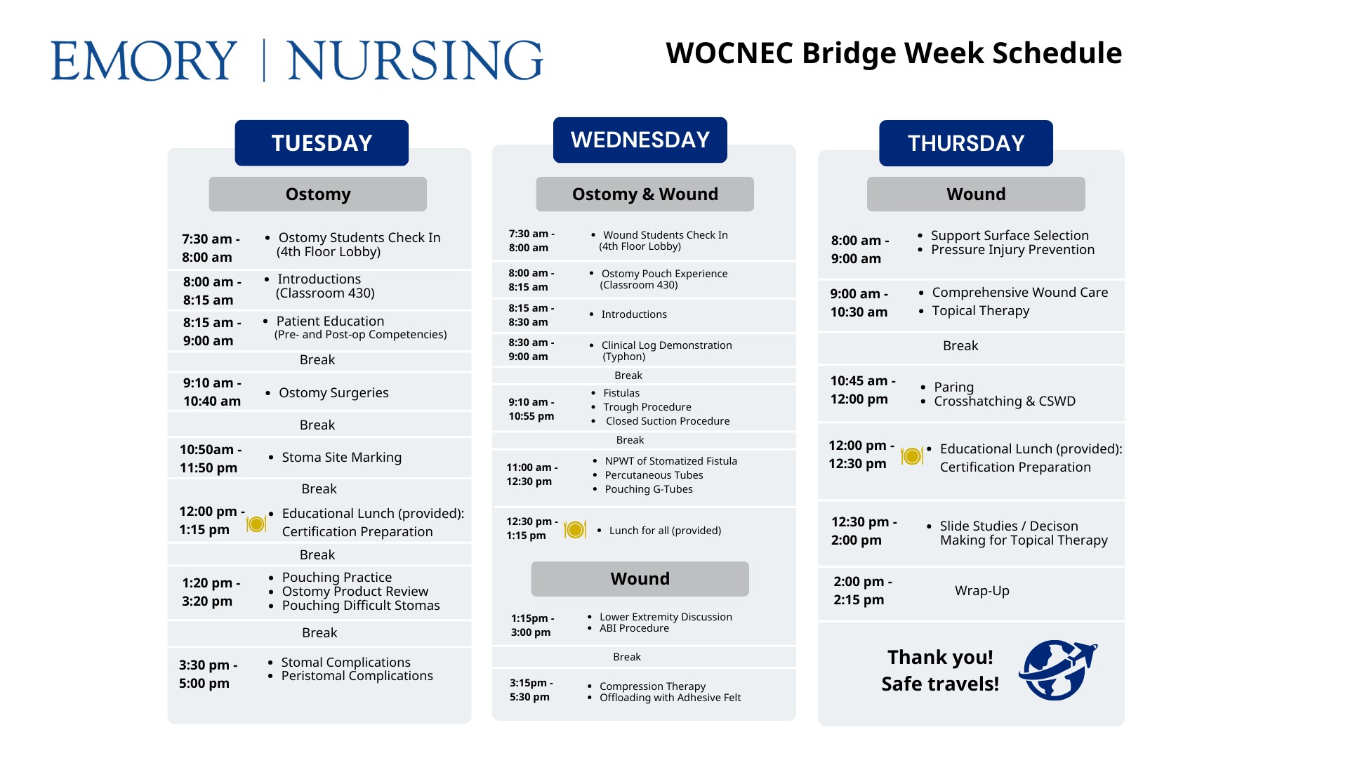 Emory University Wound Care Program Bridge Week Schedule. View the detailed schedule of skills and activities covered during Emory's Bridge Week for wound care nursing students.